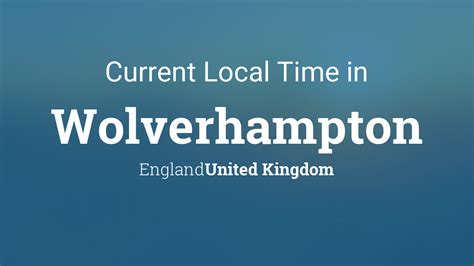 8.30 wolverhampton|Time in Wolverhampton, United Kingdom now.